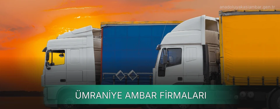 Ümraniye Ambar Taşımacılık