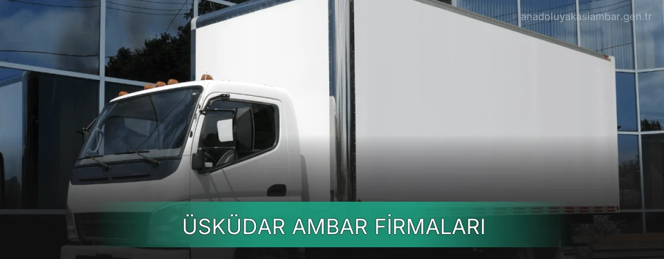Üsküdar Ambar Taşımacılık